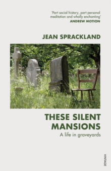 Image for These Silent Mansions: A Life in Graveyards