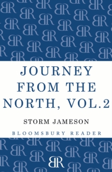 Image for Journey from the north  : autobiography of Storm JamesonVolume 2