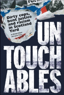 Image for Untouchables: dirty cops, bent justice and racism in Scotland Yard