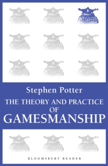 Image for Theory and Practice of Gamesmanship: or The Art of Winning Games Without Actually Cheating