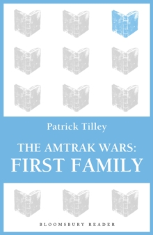 Image for The Amtrak Wars: First Family