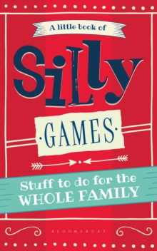 Image for A Little Book of Silly Games: Stuff to Do for the Whole Family