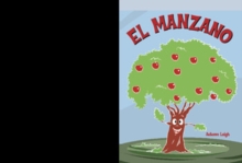 El manzano (The Apple Tree) by Leigh, Autumn (9781448833870) | Browns Books