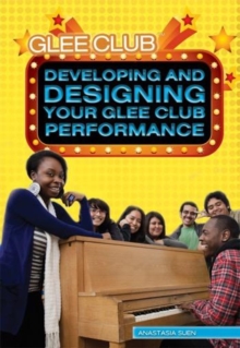 Image for Developing and Designing Your Glee Club Performance
