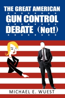 Image for The Great American Gun Control Debate (NOT!)