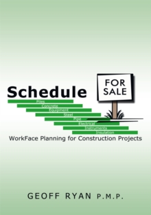 Image for Schedule for Sale: Workface Planning for Construction Projects
