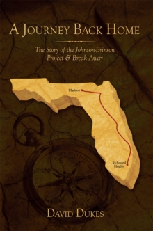 Image for Journey Back Home: The Story of the Johnson-Brinson Project & Break Away