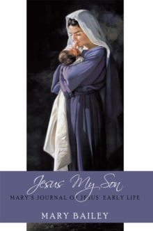 Image for Jesus My Son: Mary's Journal of Jesus' Early Life