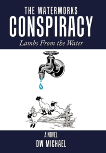 Image for The Waterworks Conspiracy