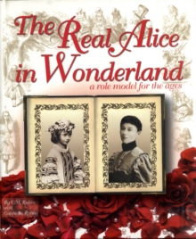 The Real Alice in Wonderland: A Role Model for the Ages