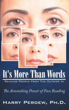Image for It's More Than Words - Reading People from the Outside In: The Astonishing Power of Face Reading