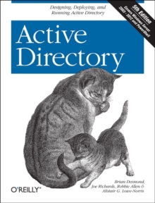 Active Directory: Designing, Deploying, and Running Active Directory