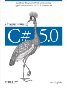 Image for Programming C` 5.0  : building Windows 8 Metro, Web and desktop applications for the .NET 4.5 framework
