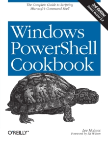 Image for Windows PowerShell cookbook  : the complete guide to scripting Microsoft's command shell
