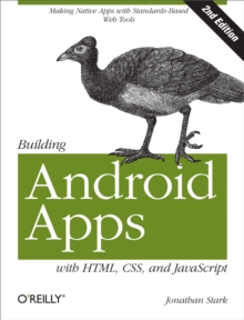 Image for Building Android apps with HTML, CSS, and JavaScript: making native apps with standards-based web