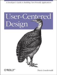 Image for User-centered design  : a developer's guide to building user-friendly applications
