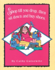 Image for Shop Till You Drop, Then Sit Down and Buy Shoes