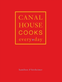 Canal House Cooks Every Day