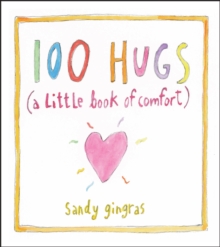 100 Hugs: A Little Book of Comfort