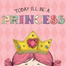 Image for Today I'll Be a Princess