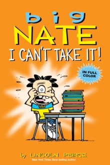 Image for Big Nate: I Can't Take It!
