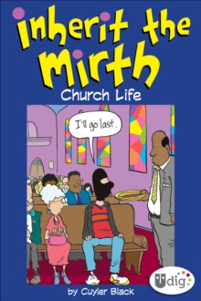 Image for Inherit the Mirth: Church Life