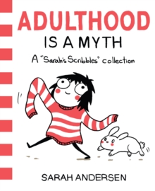 Image for Adulthood is a myth  : a Sarah's scribbles collection