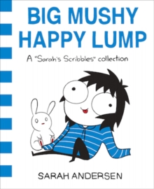 Image for Big mushy happy lump  : a Sarah Scribbles collection