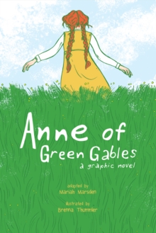 Image for Anne of Green Gables: a graphic novel