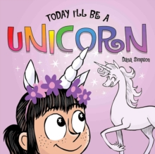 Image for Today I'll Be a Unicorn