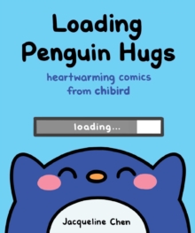 Loading Penguin Hugs: Heartwarming Comics from Chibird