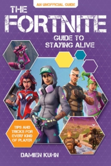 Image for The Fortnite guide to staying alive  : tips and tricks for every kind of player