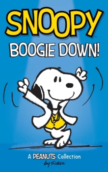 Image for Snoopy : Boogie Down!: A PEANUTS Collection