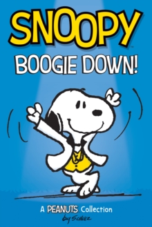 Image for Snoopy: boogie down! : a Peanuts collection