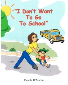 Image for I Don't Want To Go To School