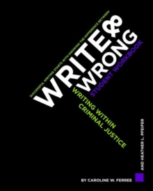 Image for Write  &  Wrong: Writing Within Criminal Justice, A Student Workbook
