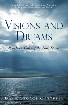 Image for Visions and Dreams: Prophetic Gifts of the Holy Spirit