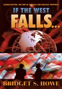 Image for If the West Falls..: Globalization, the End of America and Biblical Prophecy