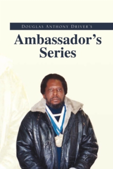 Image for Douglas Anthony Driver's Ambassador's Series