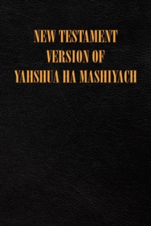 Image for New Testament Version of Yahshua Ha Mashiyach