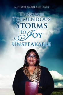 Image for Through Tremendous Storms to Joy Unspeakable