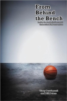 Image for From Behind the Bench : Inside the Basketball Scandal That Rocked St. Bonaventure