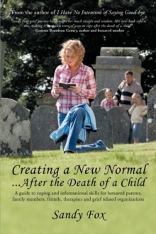 Image for Creating a New Normal...After the Death of a Child