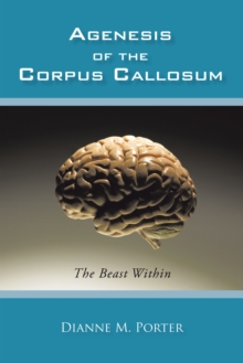Image for Agenesis of the Corpus Callosum: The Beast Within