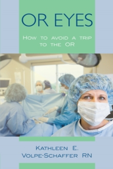 Image for Or Eyes: How to Avoid a Trip to the Or