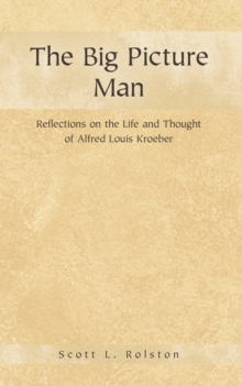 Image for Big Picture Man: Reflections on the Life and Thought of Alfred Louis Kroeber
