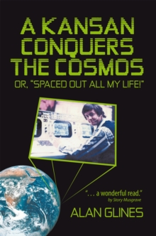 Image for Kansan Conquers the  Cosmos: Or, &quot;Spaced out All My Life!&quot;