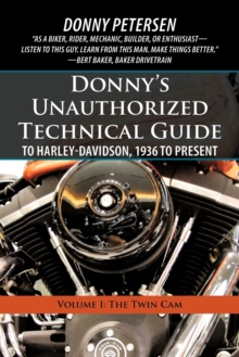 Image for Donny's Unauthorized Technical Guide to Harley-Davidson, 1936 to Present