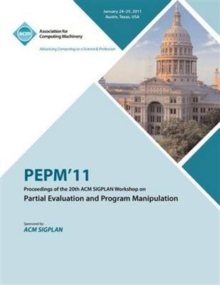 Image for PEPM'11 Proceedings of the 20th ACM SIGPLAN Workshop on Partial Evaluation and Program Manipulation
