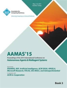Image for AAMAS 15 International Conference on Autonomous Agents and Multi Agent Solutions Vol 3